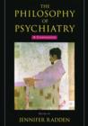 Image for The Philosophy of Psychiatry