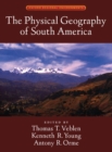 Image for The physical geography of South America