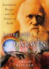 Image for Living with Darwin  : Darwin, design, and the future of faith