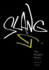 Image for Slang  : the people&#39;s poetry