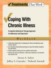 Image for Coping with Chronic Illness : A Cognitive-Behavioral Therapy Approach for Adherence and Depression, Workbook