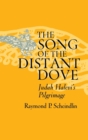 Image for The song of the distant dove  : Judah Halevi&#39;s pilgrimage