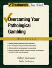 Image for Overcoming Your Pathological Gambling