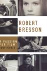 Image for Robert Bresson  : a passion for film