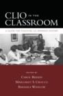 Image for Clio in the Classroom : A Guide for Teaching U.S. Women&#39;s History