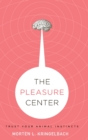Image for The pleasure center  : trust your animal instincts