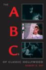 Image for The ABCs of Classic Hollywood