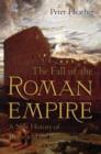 Image for The fall of the Roman Empire  : a new history of Rome and the barbarians