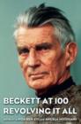 Image for Beckett at 100  : revolving it all