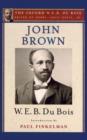 Image for John Brown  : the Oxford W.E.B du BoisVolume 4