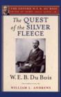 Image for The Quest of the Silver Fleece : The Oxford W. E. B. Du Bois, Volume 14