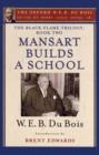 Image for Mansart builds a school  : the Oxford W.E.B. Du BoisVolume 12