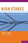 Image for High stakes  : the critical role of stakeholders in health care