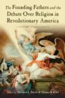 Image for The Founding Fathers and the Debate over Religion in Revolutionary America