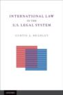 Image for International Law in the U.S. Legal System