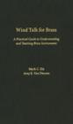 Image for Wind talk for brass  : a practical guide to understanding and teaching brass instruments