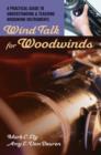 Image for Wind talk for woodwinds  : a practical guide to understanding and teaching woodwind instruments