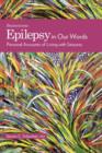 Image for Epilepsy in our words  : personal accounts of living with seizures