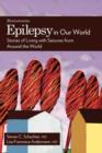 Image for Epilepsy in our world  : stories of living with seizures from around the world