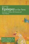 Image for Epilepsy on our terms  : stories by children with seizures and their parents