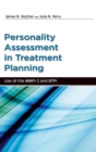 Image for Personality assessment in treatment planning  : use of the MMPI-2 and BTPI