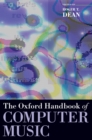 Image for The Oxford Handbook of Computer Music