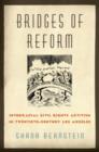 Image for Bridges of reform  : interracial civil rights activism in twentieth-century Los Angeles