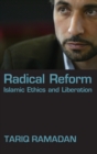 Image for Radical reform  : Islamic ethics and liberation