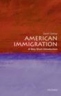 Image for American immigration  : a very short introduction