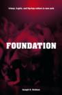 Image for Foundation  : b-boys, b-girls, and hip-hop culture in New York