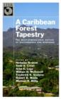 Image for A Caribbean forest tapestry  : the multidimensional nature of disturbance and response