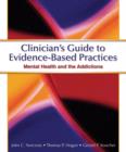 Image for Clinician&#39;s guide to evidence-based practices  : mental health and the addictions