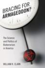 Image for Bracing for Armageddon? : The Science and Politics of Bioterrorism in America