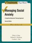 Image for Managing Social Anxiety, Workbook : A Cognitive-Behavioral Therapy Approach