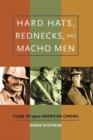 Image for Hard hats, rednecks, and macho men  : class in 1970s American cinema