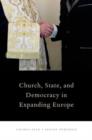 Image for Church, State, and Democracy in Expanding Europe