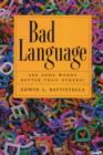 Image for Bad language  : are some words better than others?