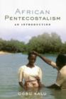 Image for African Pentecostalism  : an introduction