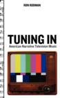 Image for Tuning in  : American narrative television music