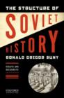 Image for The structure of Soviet history  : essays and documents