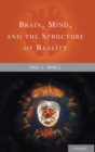 Image for Brain, Mind, and the Structure of Reality