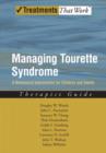 Image for Managing Tourette syndrome  : a behavioral intervention for children and adults: Therapist guide