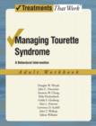 Image for Managing Tourette syndrome  : a behavioral intervention for children and adults: Behavioral intervention adult workbook