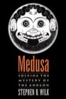Image for Medusa : Solving the Mystery of the Gorgon