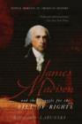 Image for James Madison and the struggle for the Bill of Rights