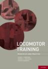 Image for Locomotor training  : principles and practice
