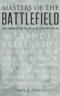 Image for Masters of the battlefield  : great commanders from the classical age to the Napoleonic era