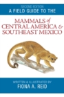 Image for A Field Guide to the Mammals of Central America and Southeast Mexico