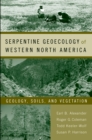 Image for Serpentine geoecology of western North America: geology, soils, and vegetation
