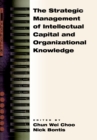 Image for The strategic management of intellectual capital and organizational knowledge: a collection of readings